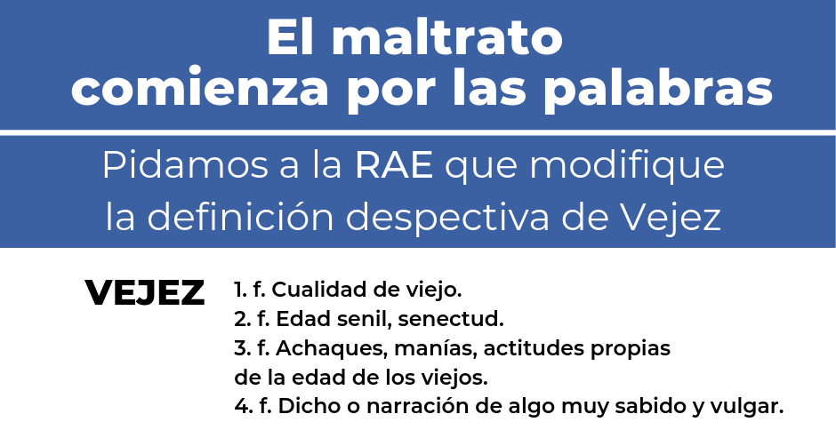 UNATE inicia una campaña para que la RAE modifique la definición de ‘Vejez’